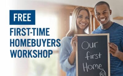 Free First Time Homebuyers Workshop